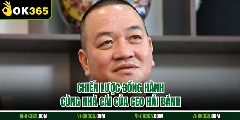 Chiến lược đồng hành cùng nhà cái của CEO Đình Huy