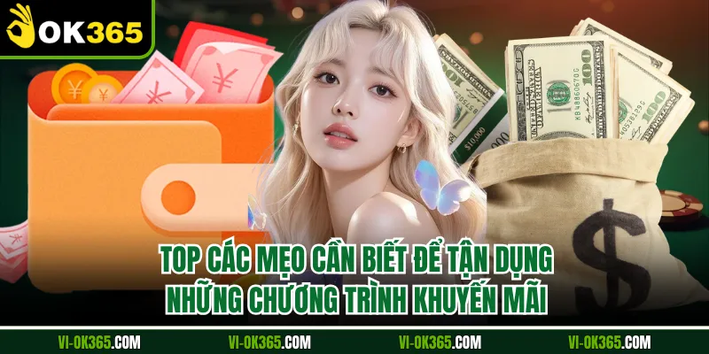 Top các mẹo cần biết để tận dụng những chương trình khuyến mãi